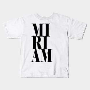 Miriam Girls Name Bold Font Kids T-Shirt